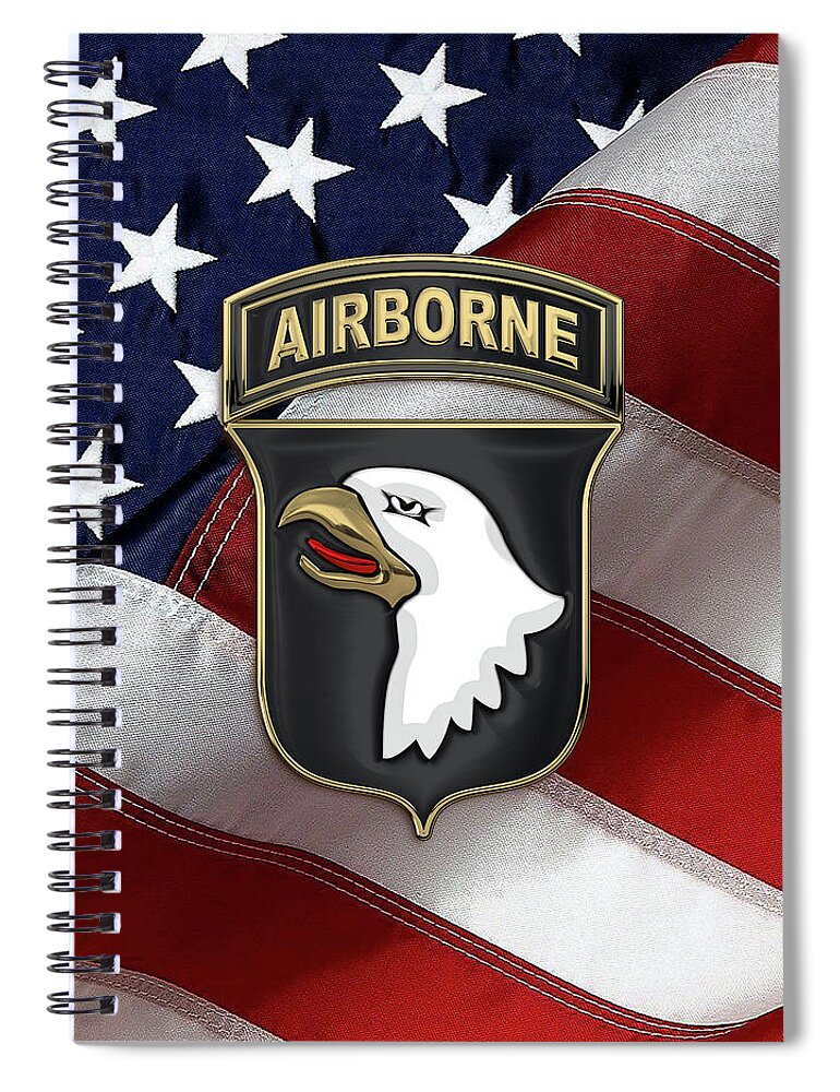 Military Insignia & Heraldry By Serge Averbukh Spiral Notebook featuring the digital art 101st Airborne Division - 101st A B N Insignia over American Flag by Serge Averbukh