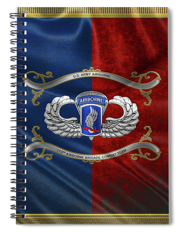 Military Insignia & Heraldry By Serge Averbukh Spiral Notebook featuring the digital art 173rd Airborne Brigade Combat Team - 173rd A B C T Insignia with Parachutist Badge over Flag by Serge Averbukh