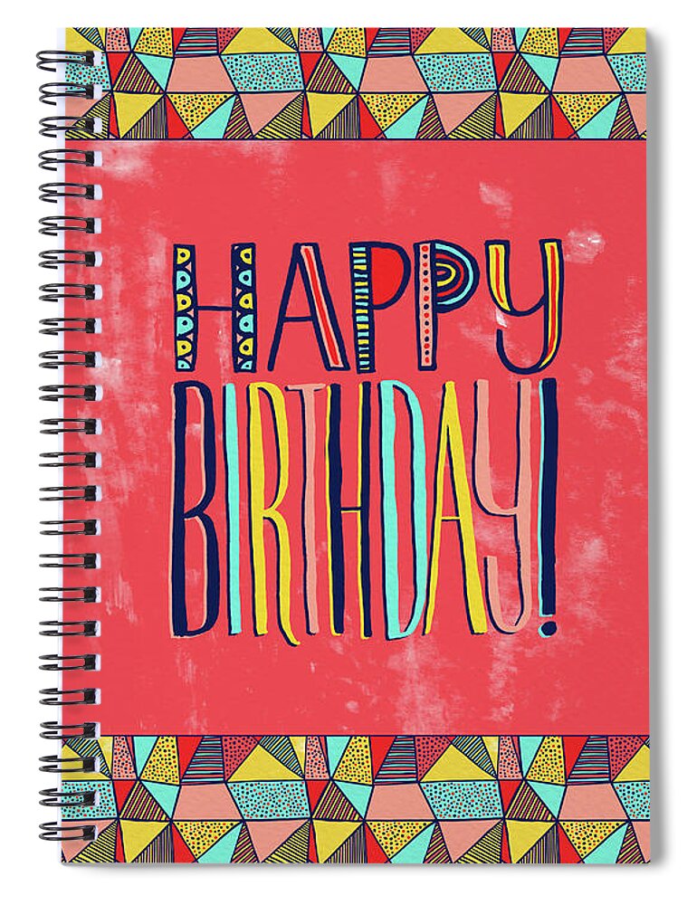 Happy Birthday Spiral Notebook featuring the mixed media Happy Birthday by Jen Montgomery