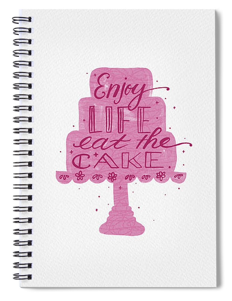 Cake Spiral Notebook featuring the painting Enjoy Life Eat the Cake by Jen Montgomery