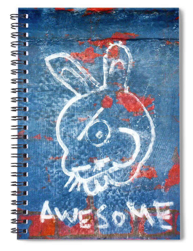 Awesome Spiral Notebook featuring the photograph Awesome Bunny Graffiti by Carol Leigh
