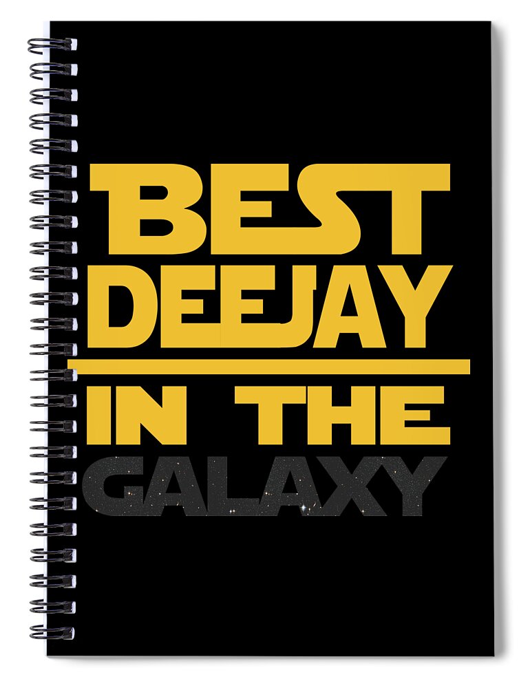 Cute-deejay-gift Spiral Notebook featuring the digital art Best Deejay In The Galaxy DJ Gift by Dusan Vrdelja