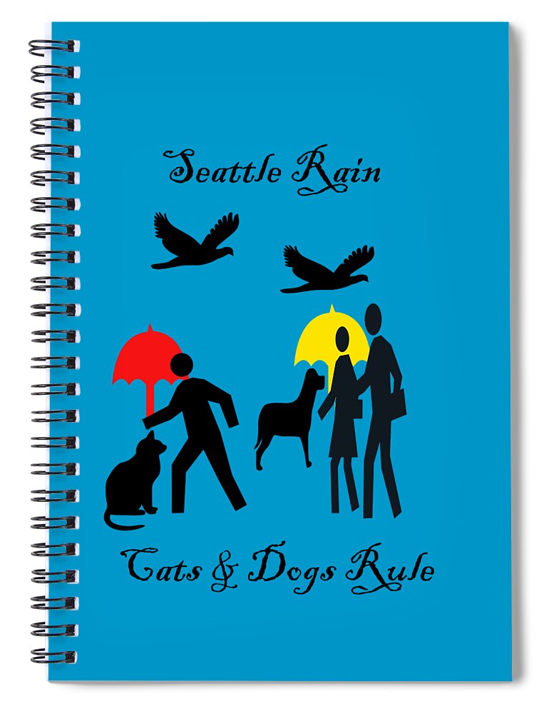 Seattle Spiral Notebook featuring the digital art Cats and Dogs Rule by Carol Eliassen