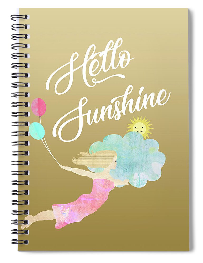 Hello Sunshine Spiral Notebook featuring the mixed media Hello Sunshine by Claudia Schoen