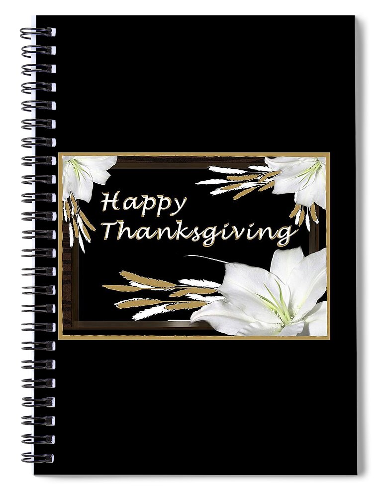 Digital Art Spiral Notebook featuring the digital art Holiday Card Happy Thanksgiving by Delynn Addams by Delynn Addams