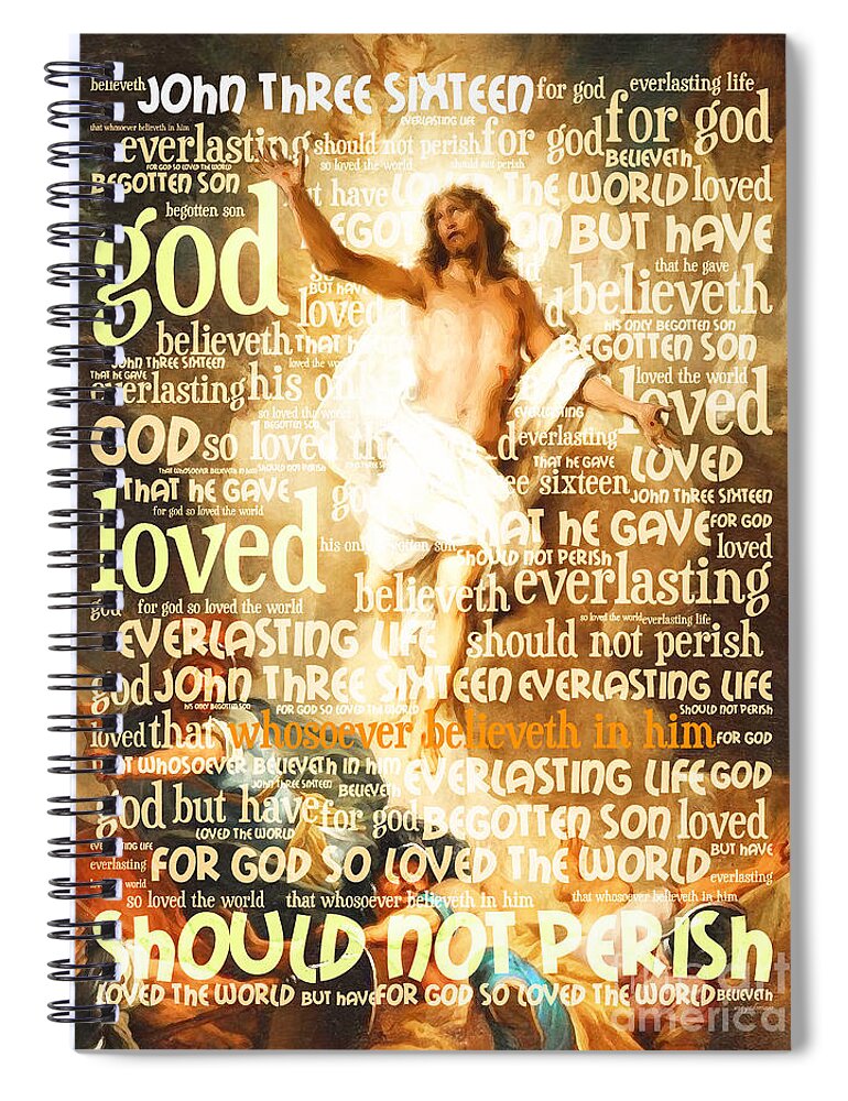 Wingsdomain Spiral Notebook featuring the photograph John 3 16 For God So Loved The World And Remastered Art The Resurrection of Jesus by Nicolas Bertin by Wingsdomain Art and Photography