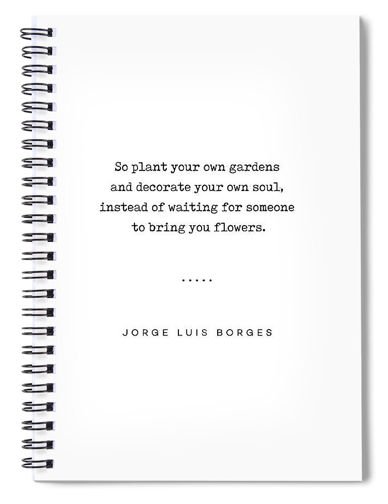 Jorge Luis Borges Quote Spiral Notebook featuring the mixed media Jorge Luis Borges Quote 03 - Typewriter Quote - Minimal, Modern, Classy, Sophisticated Art Prints by Studio Grafiikka