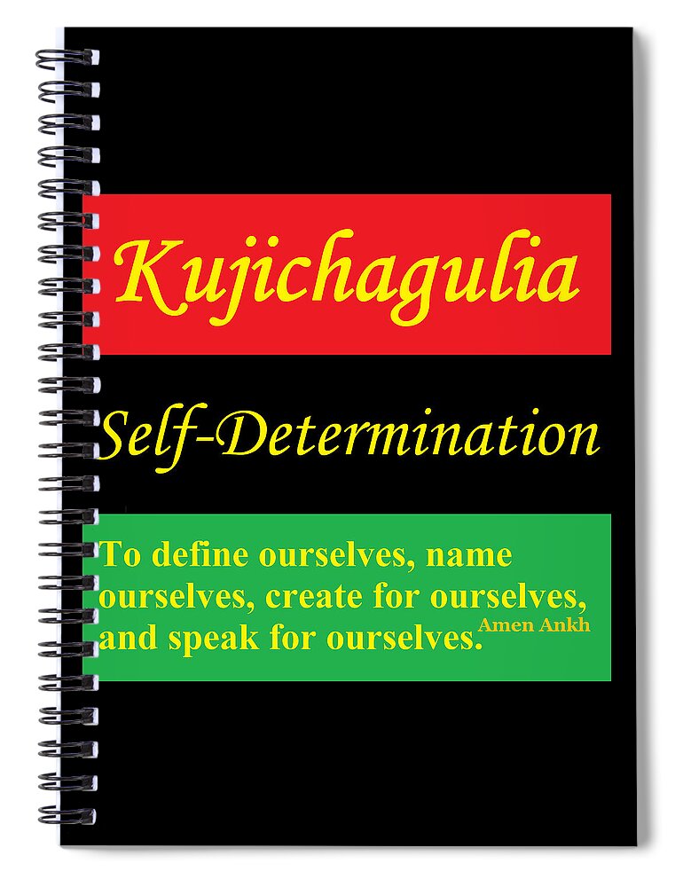 Kujichagulia Spiral Notebook featuring the digital art Kujichagulia Self Determination by Adenike AmenRa