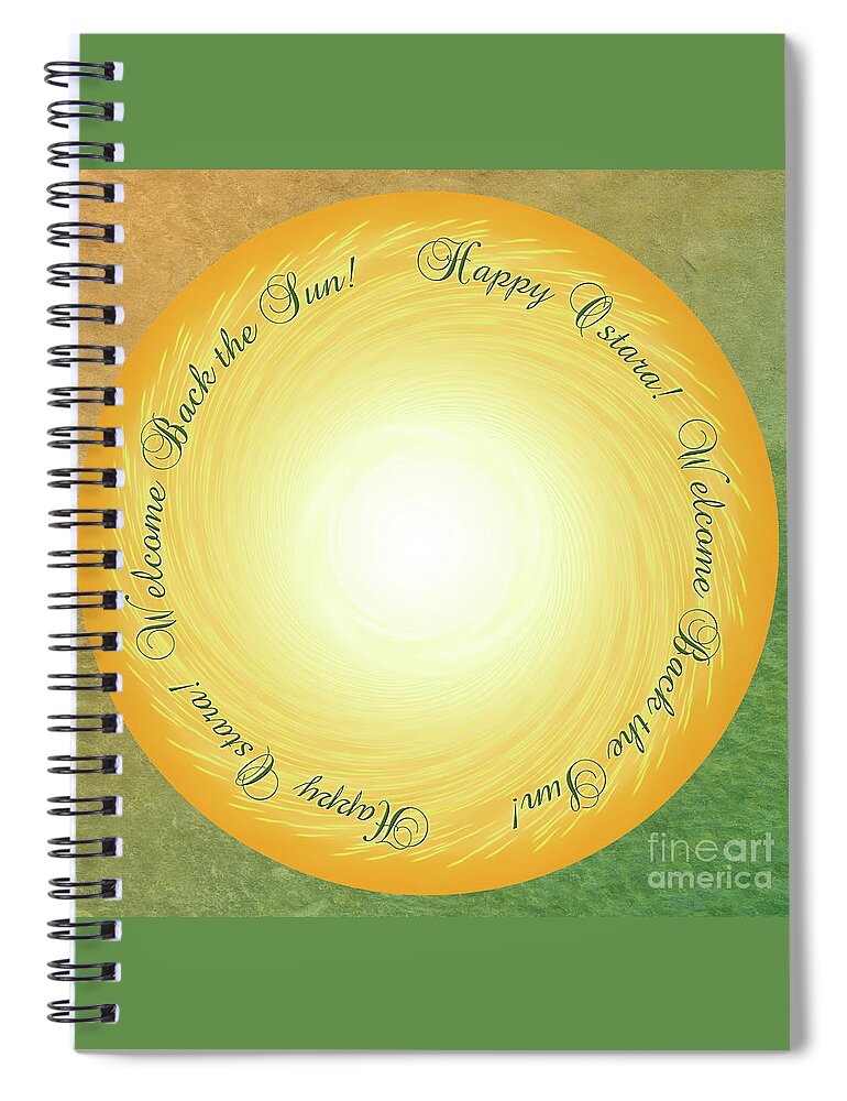 Pagan Spiral Notebook featuring the digital art Ostara Welcome Back the Sun by Melissa A Benson