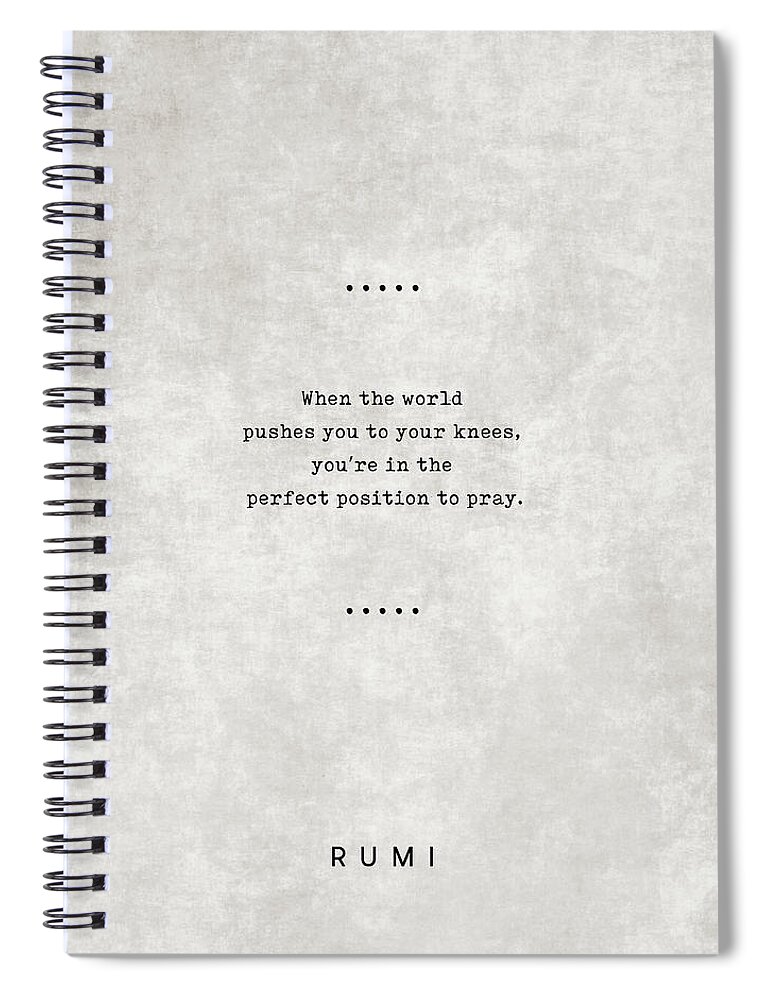 Rumi Spiral Notebook featuring the mixed media Rumi Quotes 18 - Literary Quotes - Typewriter Quotes - Rumi Poster - Sufi Quotes - Prayer by Studio Grafiikka
