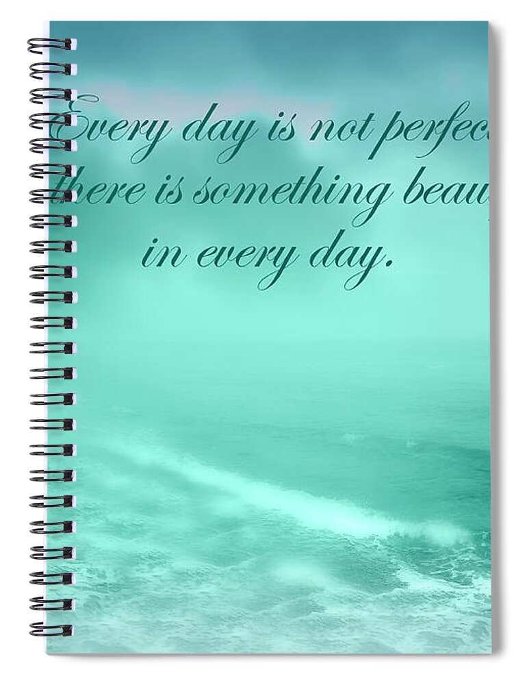 Beautiful Spiral Notebook featuring the mixed media Something Beautiful In Every Day 2 by Johanna Hurmerinta