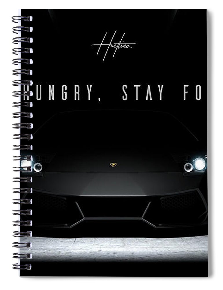 Spiral Notebook featuring the digital art Stay Hungry by Hustlinc