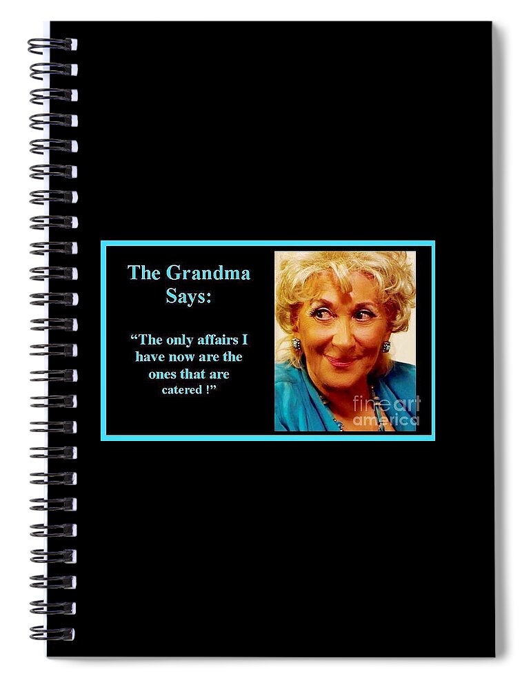 Thegrandmasays Spiral Notebook featuring the photograph The Grandma's affairs by Jordana Sands