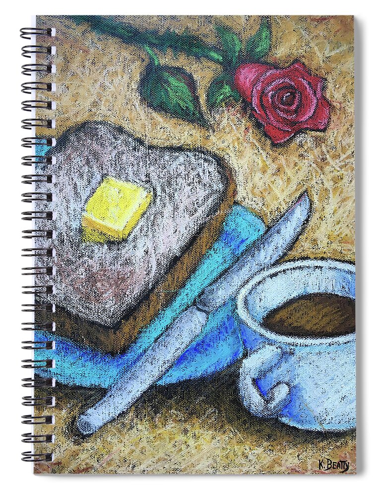 Still Life Spiral Notebook featuring the painting Toast and Roses by Karla Beatty