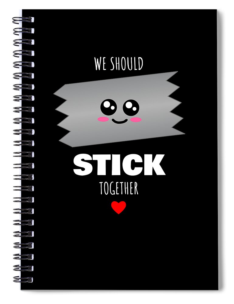We Should Stick Together Cute Tape Pun Spiral Notebook by DogBoo - Fine Art  America