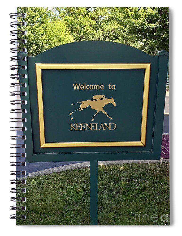 Keeneland Spiral Notebook featuring the photograph Welcome to Keeneland by CAC Graphics