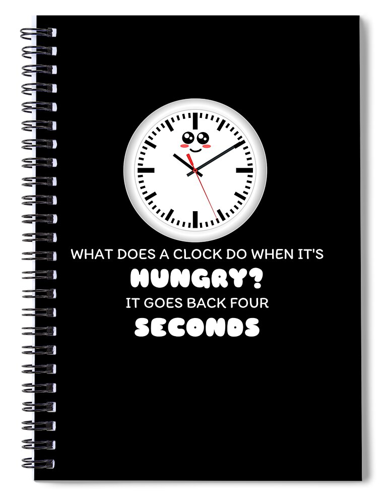 What Does A Clock Do When Its Hungry Funny Clock Pun Spiral Notebook For Sale By Dogboo