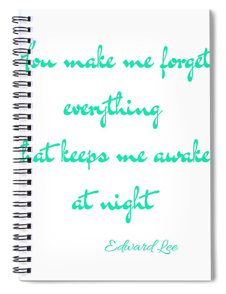 Poet Spiral Notebook featuring the digital art You Make Me Forget by Edward Lee
