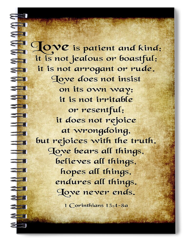 1 Corinthians 13 Spiral Notebook featuring the digital art 1 Corinthians 13 Love is Patient by Ginny Gaura