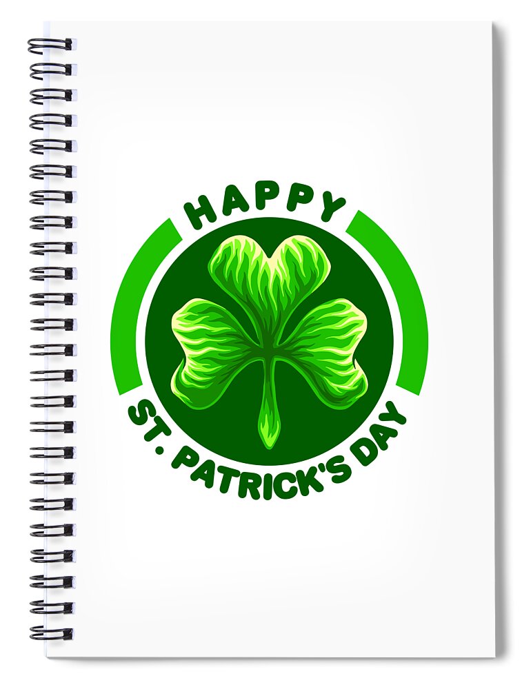 Happy St Patricks Spiral Notebook featuring the digital art Happy St Patricks Day clover leaf gifts #1 by Norman W