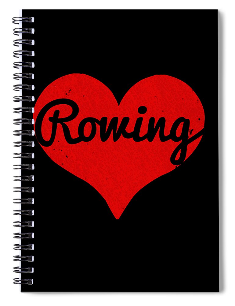 Funny Spiral Notebook featuring the digital art I Love Rowing #1 by Flippin Sweet Gear