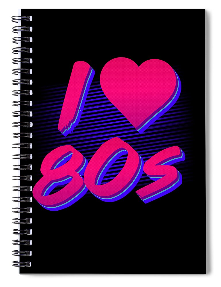 Funny Spiral Notebook featuring the digital art I Love the 80s #1 by Flippin Sweet Gear