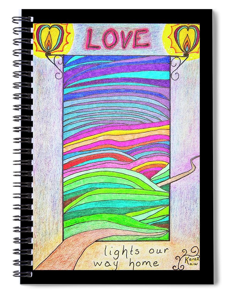 Love Spiral Notebook featuring the drawing Love Lights Our Way Home by Karen Nice-Webb