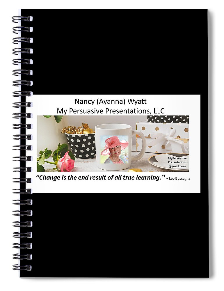 Quote Spiral Notebook featuring the mixed media Quote 4 the Day with Nancy Wyatt by Nancy Ayanna Wyatt