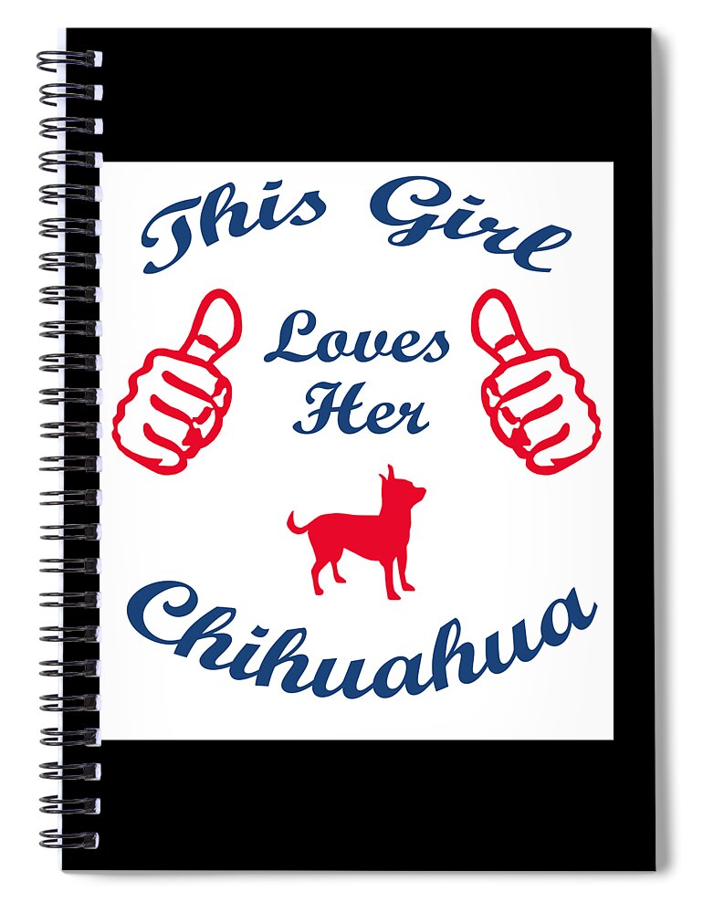 T-shirt Spiral Notebook featuring the digital art This girl loves her Chihuahua #1 by Caterina Christakos