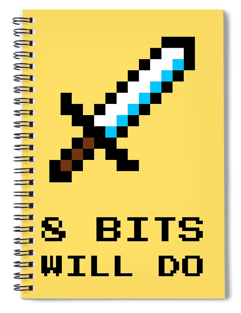 8 Bit Spiral Notebook featuring the digital art 8 Bits Will Do Retro Computer Gamer Humor 01 by Matthias Hauser