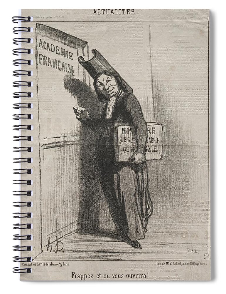 Actualities No. 41 Knock And It Will Open For You! 1850 Honore Daumier French Spiral Notebook featuring the painting Actualities No. 41 Knock and it will open for you 1850 Daumier French, 1808 1879 by MotionAge Designs