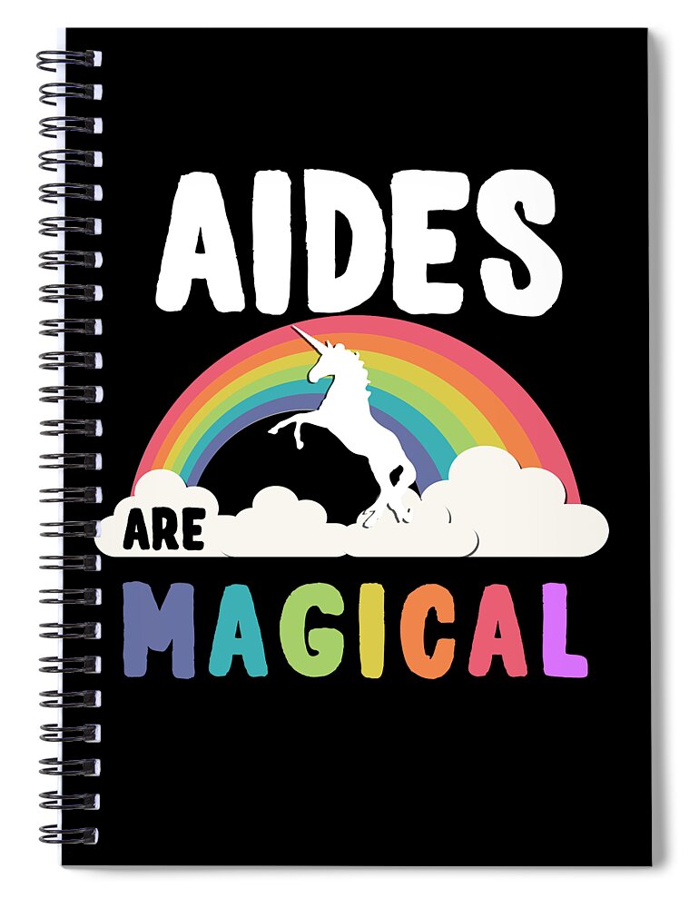 Funny Spiral Notebook featuring the digital art Aides Are Magical by Flippin Sweet Gear
