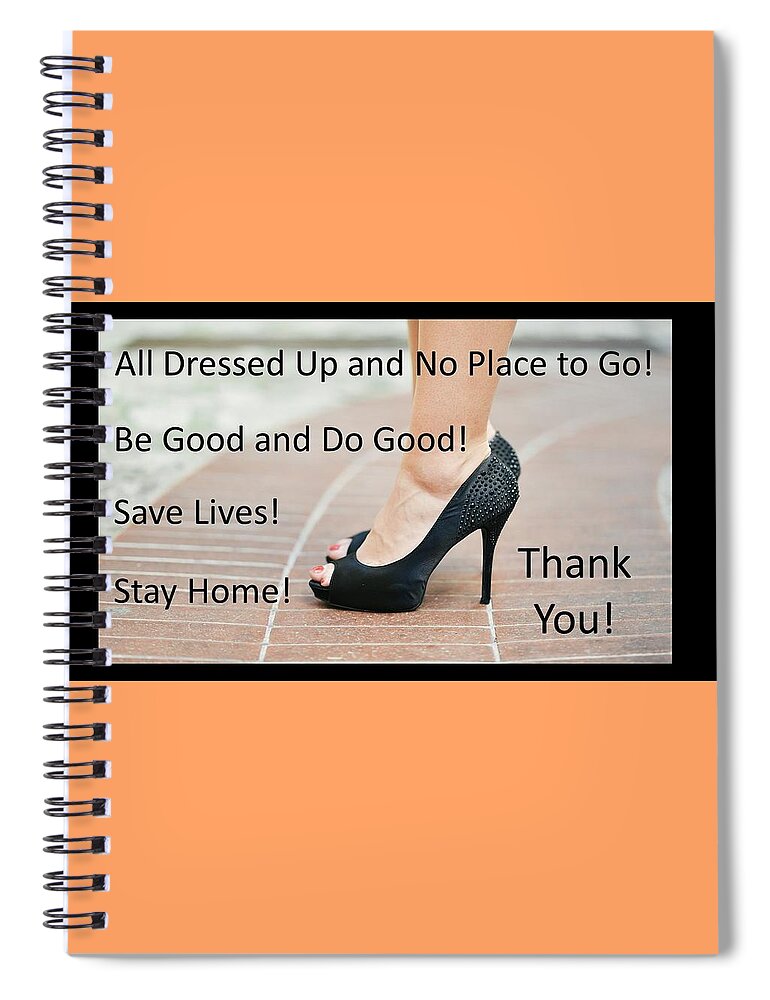 High Heels Spiral Notebook featuring the photograph All Dressed Up No Place To Go by Nancy Ayanna Wyatt