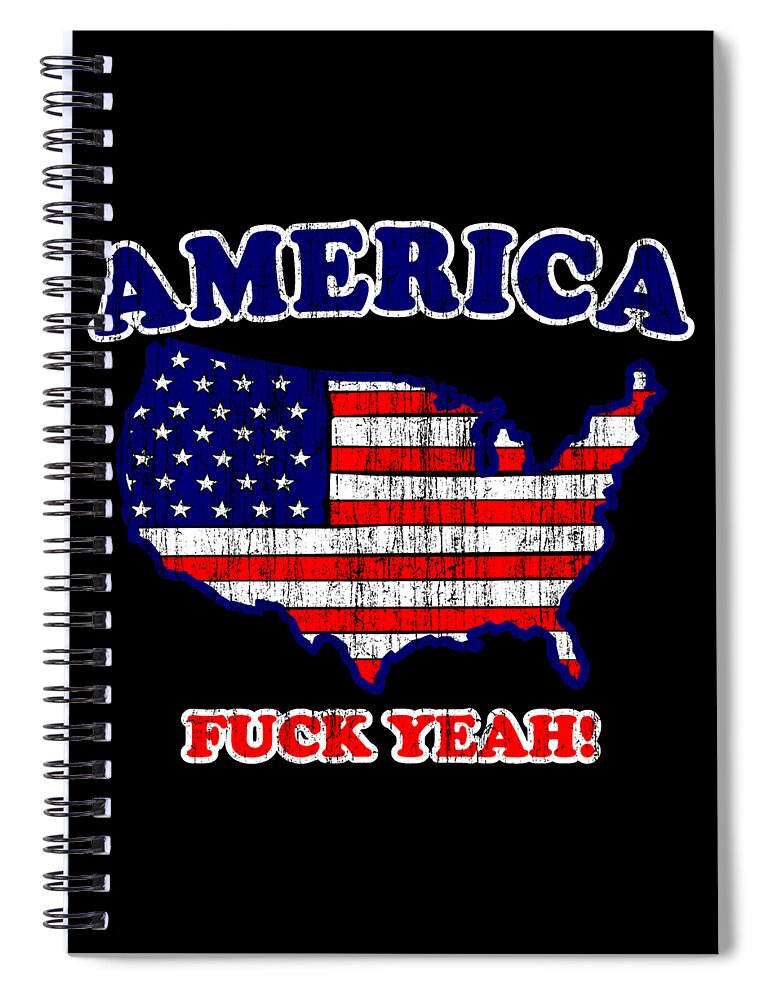 Funny Spiral Notebook featuring the digital art America Fuck Yeah Patriotic by Flippin Sweet Gear