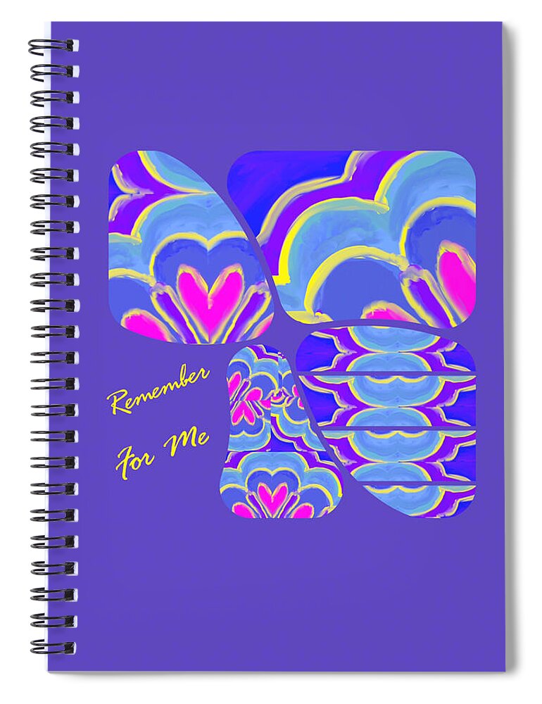 Remember Spiral Notebook featuring the digital art Remember For Me by Joan Ellen Kimbrough Gandy