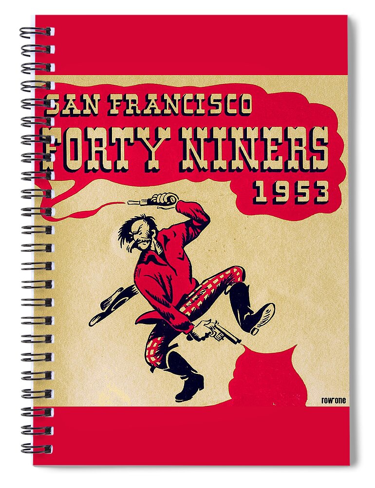 San Francisco Spiral Notebook featuring the mixed media 1953 San Francisco Forty Niners by Row One Brand