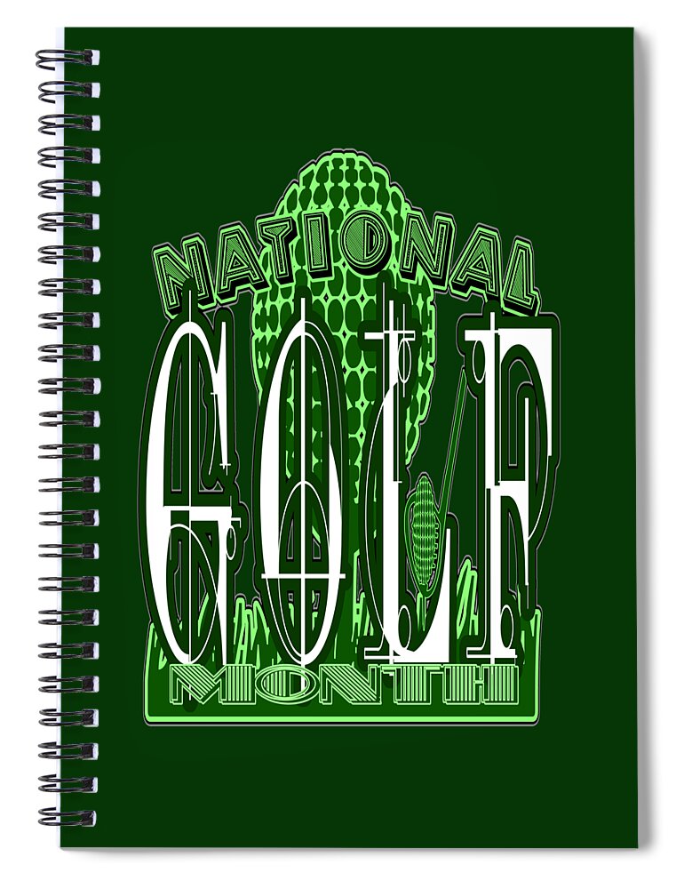 August Spiral Notebook featuring the digital art August is National Golf Month by Delynn Addams