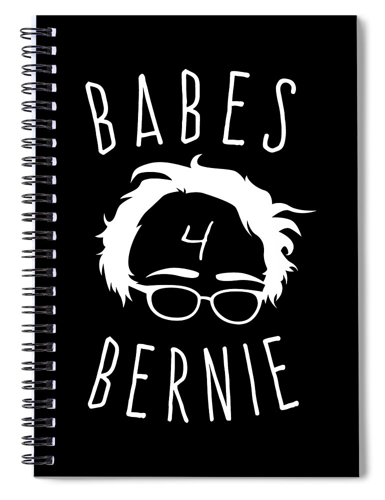 Cool Spiral Notebook featuring the digital art Babes For Bernie Sanders by Flippin Sweet Gear