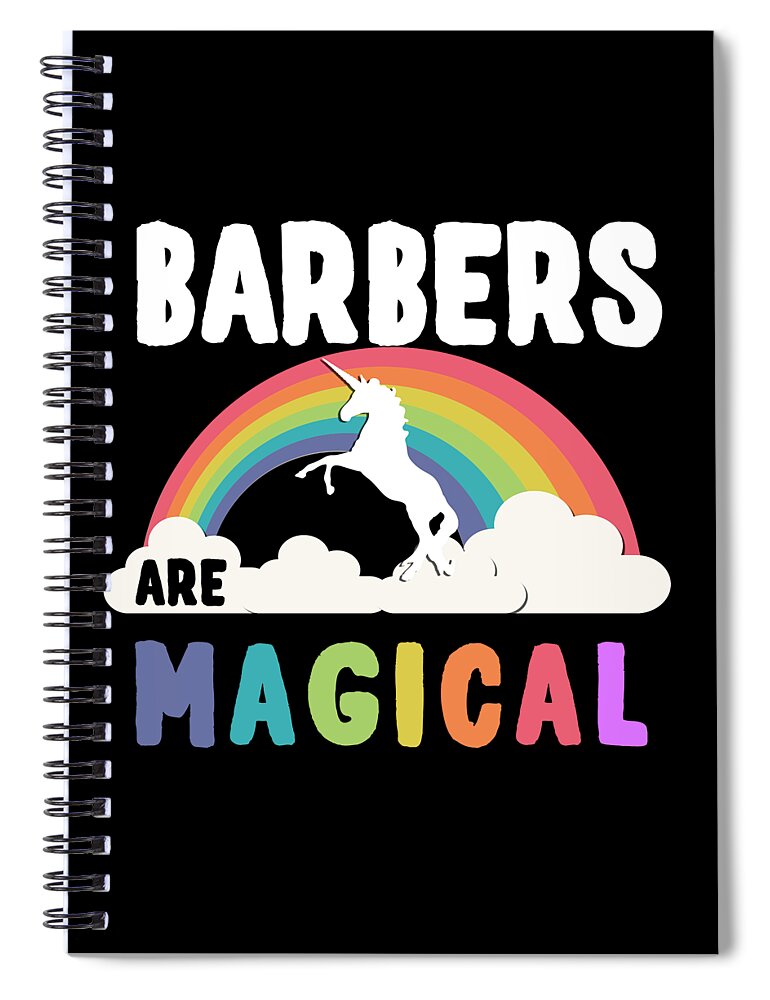 Funny Spiral Notebook featuring the digital art Barbers Are Magical by Flippin Sweet Gear
