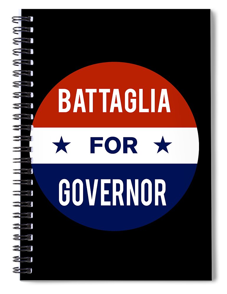 Election Spiral Notebook featuring the digital art Battaglia For Governor by Flippin Sweet Gear
