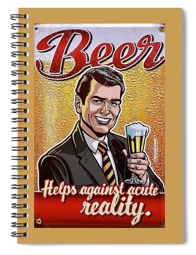  Spiral Notebook featuring the photograph Beer Helps Against Acute Reality by Gordon James