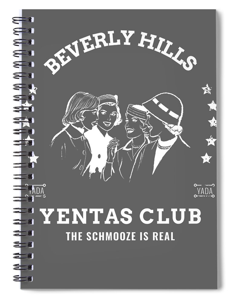 Beverly Spiral Notebook featuring the digital art Beverly Hills Yentas Club Jewish Schmooze Yada Funny 90210 by Reonsessi