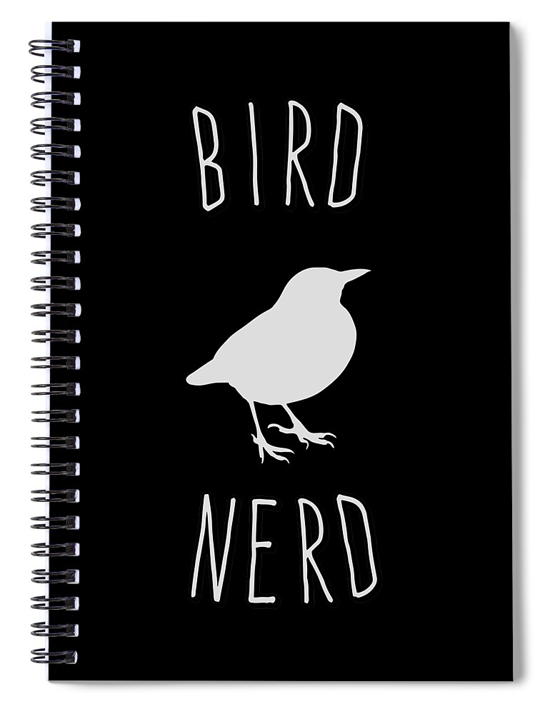 Birds Spiral Notebook featuring the digital art Bird Nerd Birding by Flippin Sweet Gear