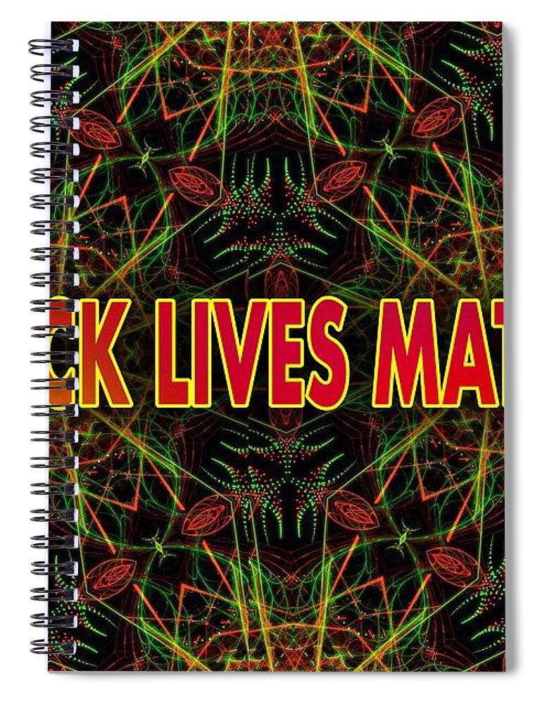 Message Spiral Notebook featuring the photograph BLACK LIVES MATTER - Pan-African by Judy Kennedy