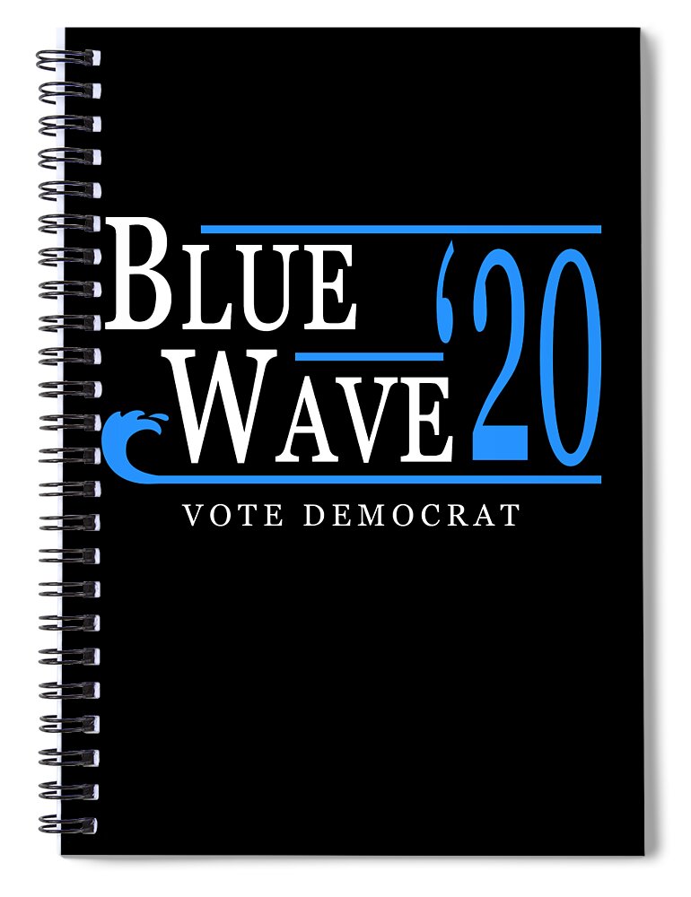 Democrat Spiral Notebook featuring the digital art Blue Wave 2020 by Flippin Sweet Gear