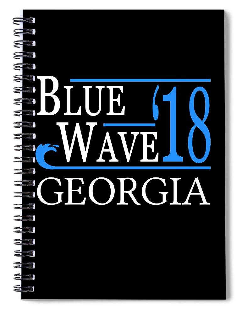 Election Spiral Notebook featuring the digital art Blue Wave GEORGIA Vote Democrat by Flippin Sweet Gear
