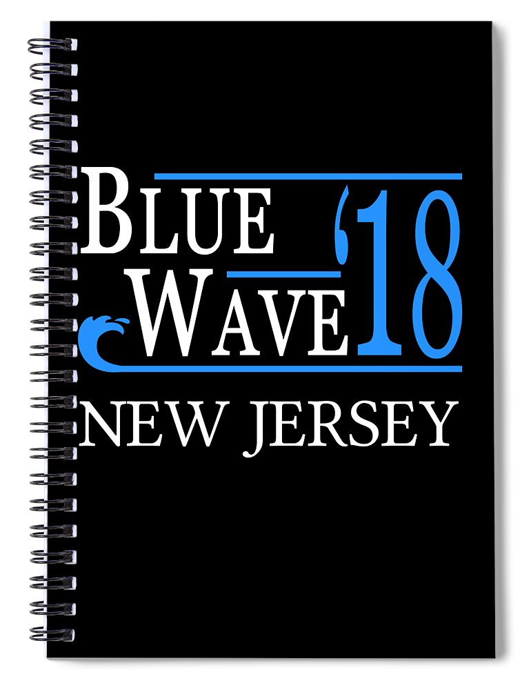 Election Spiral Notebook featuring the digital art Blue Wave NEW JERSEY Vote Democrat by Flippin Sweet Gear