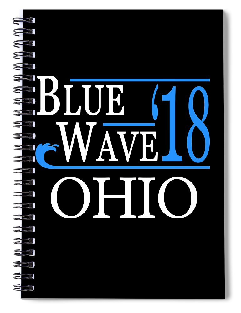 Election Spiral Notebook featuring the digital art Blue Wave OHIO Vote Democrat by Flippin Sweet Gear