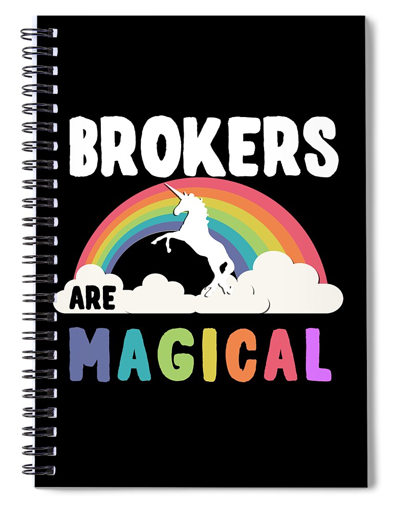 Funny Spiral Notebook featuring the digital art Brokers Are Magical by Flippin Sweet Gear