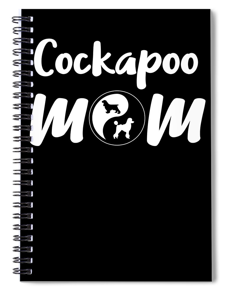 Cockapoo Mom Shirt Spiral Notebook featuring the digital art Cockapoo Mom Shirt Cross Breed Owners Gift Pet Cockapoo Dog by Martin Hicks